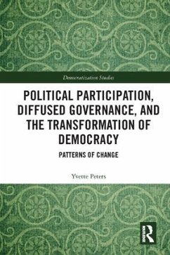 Political Participation, Diffused Governance, and the Transformation of Democracy - Peters, Yvette