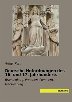 Deutsche Hofordnungen des 16. und 17. Jahrhunderts - Kern, Arthur