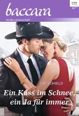 Ein Kuss im Schnee, ein Ja für immer / baccara Bd.2009 (eBook, ePUB)