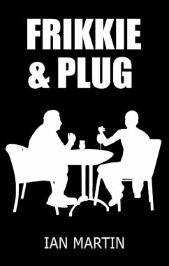 Frikkie and Plug (eBook, ePUB) - Martin, Ian