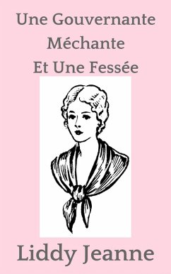 Cover Une Gouvernante Méchante Et Une Fessée (eBook, ePUB)