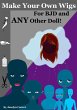 Make Your Own Wigs for BJD and Any... - Bild 1