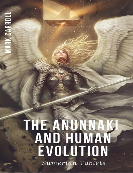 Anunnaki and Human Evolution (eBook, ePUB) Anunnaki and Human Evolution (eBook, ePUB)