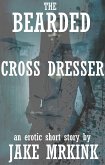 The Bearded Cross Dresser (eBook, ePUB)