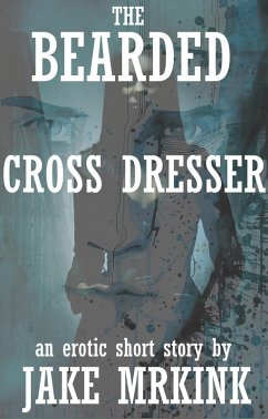 Cover The Bearded Cross Dresser (eBook, ePUB)
