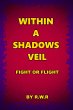 Within a Shadow's Veil: Fight or Flight... - Bild 1