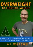 Overweight to Fighting Weight (eBook, ePUB)