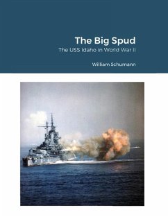 Cover The Big Spud: The USS Idaho In World War II: A War Diary By a Member of Its VO Squadron (eBook, ePUB)