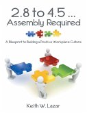 2.8 to 4.5 ... Assembly Required: A Blueprint to Building a Positive Workplace Culture (eBook, ePUB)