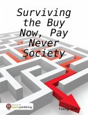 Surviving the Buy Now, Pay Never Society (eBook, ePUB)