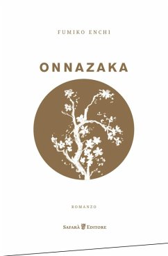 Onnazaka. Il sentiero nell'ombra - Enchi, Fumiko Onnazaka. Il sentiero nell'ombra - Enchi, Fumiko