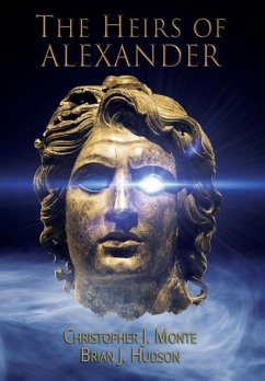 The Heirs of Alexander - Monte, Christopher J; Hudson, Brian J
