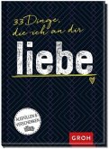 33 Dinge, die ich an dir liebe 33 Dinge, die ich an dir liebe