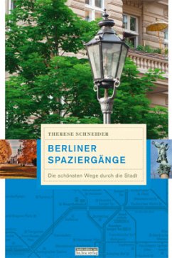 Berliner Spaziergänge - Schneider, Therese