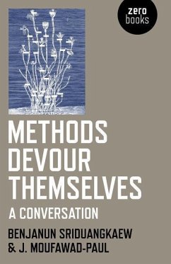 Methods Devour Themselves - Sriduangkaew, Benjanun; Moufawad-Paul, J.