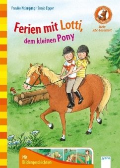 Ferien mit Lotti, dem kleinen Pony - Nahrgang, Frauke;Egger, Sonja