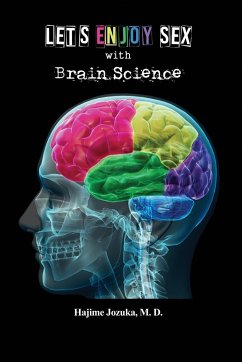 Let's Enjoy Sex with Brain Science - Jozuka, M. D. Hajime