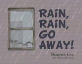 Rain, Rain, Go Away!: Volume 1