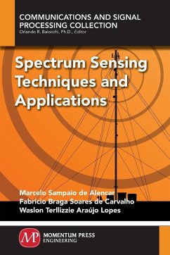 Spectrum Sensing Techniques and Applications - Sampaio De Alencar, Marcelo; de Carvalho, Fabricio Braga Soare; Terllizzie Araújo Lopes, Waslon