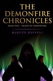 The Demonfire Chronicles: Book 1 - Death by Demonfire