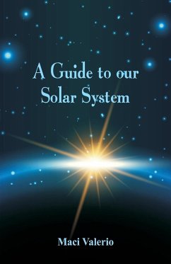 A Guide to Our Solar System - Valerio, Maci