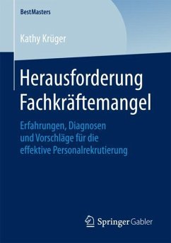 Herausforderung Fachkräftemangel - Krüger, Kathy