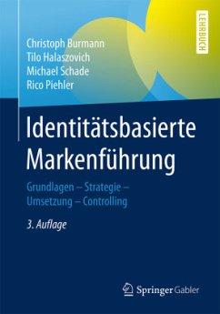 Identitätsbasierte Markenführung - Burmann, Christoph;Halaszovich, Tilo;Schade, Michael