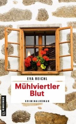 Mühlviertler Blut / Chefinspektor Oskar Stern Bd.1 - Reichl, Eva
