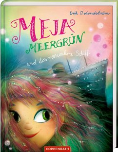 Meja Meergrün und das versunkene Schiff / Meja Meergrün Bd.3 - Lindström, Erik Ole