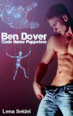 Ben Dover - Code Name Puppeteer (eBook, ePUB) - Seidel, Lena