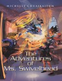 The Adventures of Ms. Swivelhead (eBook, ePUB)