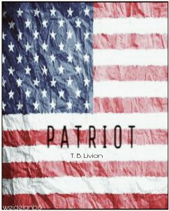 Patriot (eBook, ePUB) - Livion, Theo B.
