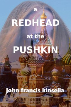 A Redhead at the Pushkin (eBook, ePUB) - Kinsella, John Francis