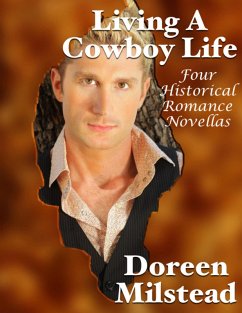 Cover Living a Cowboy Life: Four Historical Romance Novellas (eBook, ePUB)