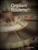 Orgasm Roulette (eBook, ePUB)