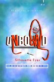 Unbound #4: Silhouette Eyes (eBook, ePUB)