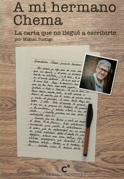 A mi hermano Chema: La carta que no llegué a escribirte