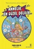 Annelik, En Güzel Delilik