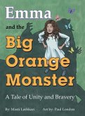 Emma and the Big Orange Monster: A Tale of Unity and Bravery