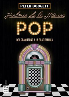Historia de la Música Pop: del Gramófono a la Beatlemanía - Doggett, Peter