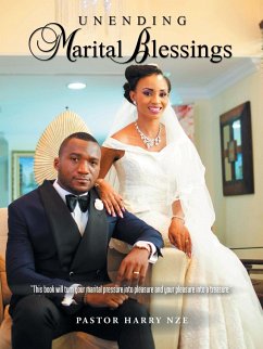Unending Marital Bliss - Nze, Pastor Harry