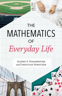 The Mathematics of Everyday Life - Posamentier, Alfred S; Spreitzer, Christian