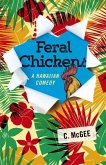 Feral Chickens: A Hawaiian Comedy