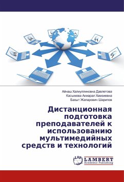 Distancionnaya podgotovka prepodavatelej k ispol'zovaniju mul'timedijnyh sredstv i tehnologij - Davletova, Ajnash Haliullinovna;Akmaral Hamzievna, Kasymova;Sharipov, Bahyt Zhaparovich