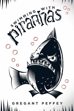 Swimming with Piranhas - Peffey, Gregant