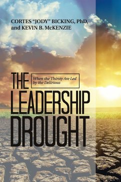 The Leadership Drought - Bicking, Jody; McKenzie, Kevin