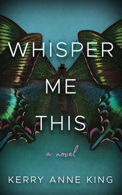 Whisper Me This - King, Kerry Anne