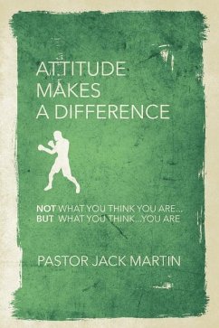 Attitude Makes a Difference - Martin, Pastor Jack