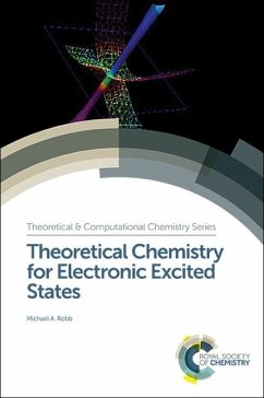 Theoretical Chemistry for Electronic Excited States - Robb, Michael A (Imperial College London, UK)