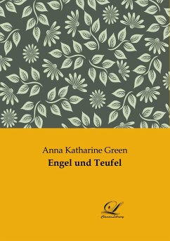 Engel und Teufel - Green, Anna Katharine